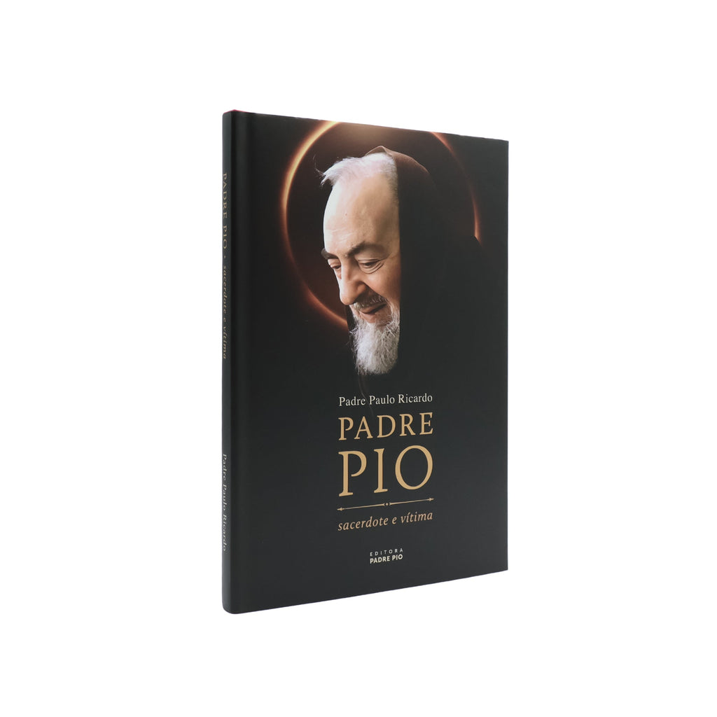 Padre Pio, sacerdote e vítima