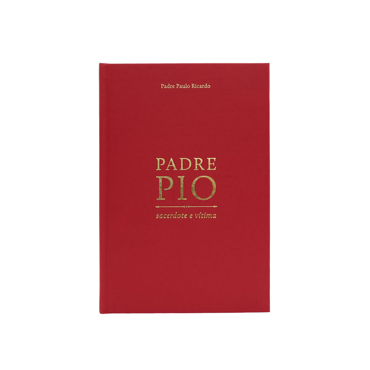 Padre Pio, sacerdote e vítima