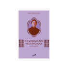O caderno dos meus pecados - Santa Gemma Galgani