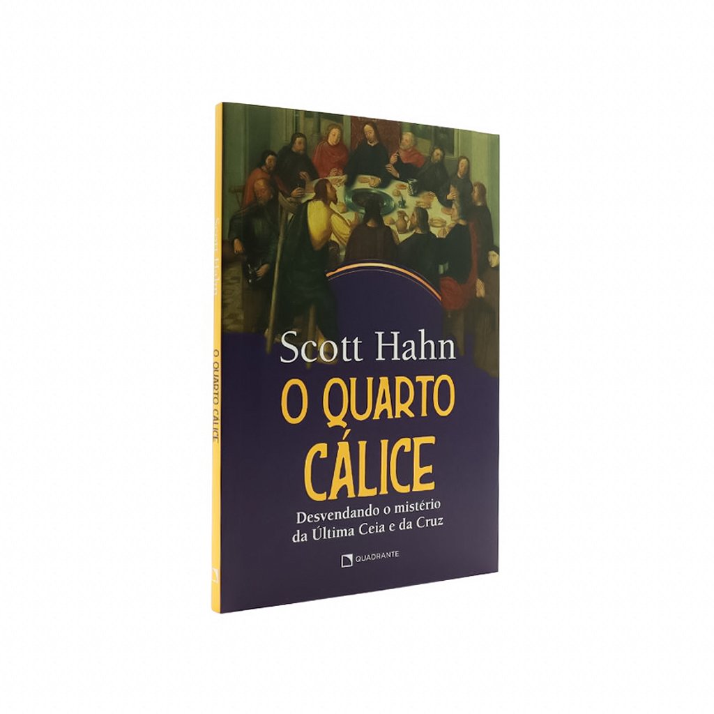 O Quarto Cálice - Scott Hahn