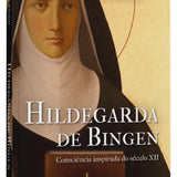 Hildegarda de Bingen - Consciência inspirada do século XII | Réfine PerNoud