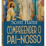 Compreender o Pai-Nosso - Reflexões bíblicas sobre a Oração do Senhor